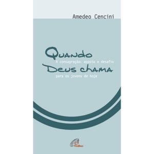 QUANDO DEUS CHAMA