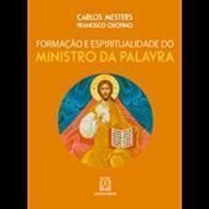 FORMAÇÃO E ESPIRITUALIDADE DO MINISTRO DA PALAVRA