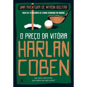 O PREÇO DA VITÓRIA (MYRON BOLITAR - LIVRO 4)