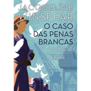 O CASO DAS PENAS BRANCAS (MAISIE DOBBS - LIVRO 2)