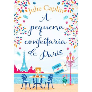 A PEQUENA CONFEITARIA DE PARIS (DESTINOS ROMÂNTICOS - LIVRO 3)