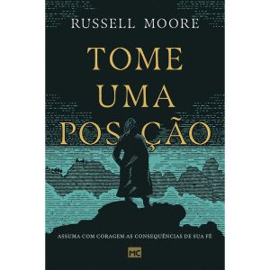 TOME UMA POSIÇÃO: ASSUMA COM CORAGEM AS CONSEQUÊNCIAS DE SUA FÉ