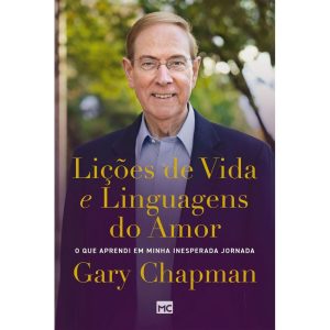 LIÇÕES DE VIDA E LINGUAGENS DO AMOR: O QUE APRENDI EM MINHA INESPERADA JORNADA