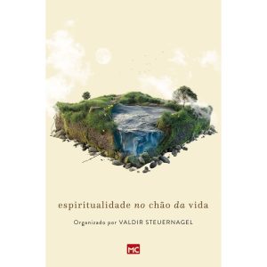 ESPIRITUALIDADE NO CHÃO DA VIDA