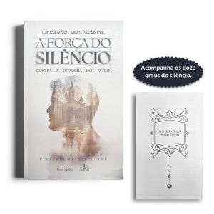 A FORÇA DO SILÊNCIO: CONTRA A DITADURA DO RUÍDO (EDIÇÃO ESPECIAL) - QUARESMA - FREI GILSON