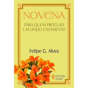 NOVENA PARA QUEM PROCURA UM LINDO CASAMENTO