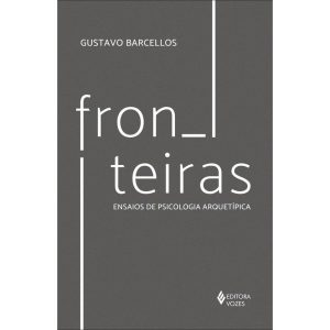 FRONTEIRAS: ENSAIOS DE PSICOLOGIA ARQUETÍPICA