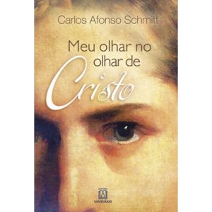 MEU OLHAR NO OLHAR DE CRISTO