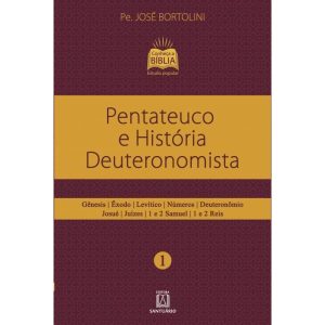 PENTATEUCO E HISTÓRIA DEUTERONOMISTA