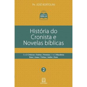HISTÓRIA DO CRONISTA E NOVELAS BÍBLICAS
