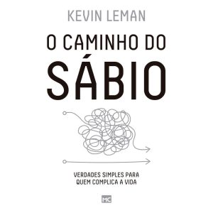 O CAMINHO DO SÁBIO: VERDADES SIMPLES PARA QUEM COMPLICA A VIDA