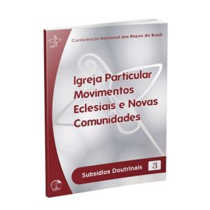 IGREJA PARTICULAR MOVIMENTOS ECLESIAIS E NOVAS COMUNIDADES - SUBSIDIOS DOUT - 1ª