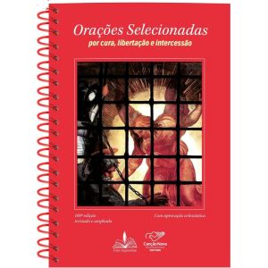 Orações selecionadas: por cura, libertação e intercessão