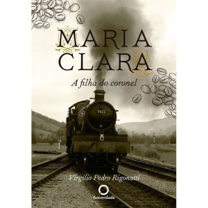 MARIA CLARA, A FILHA DO CORONEL - 0