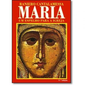 MARIA UM ESPELHO PARA A IGREJA