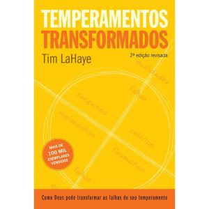 TEMPERAMENTOS TRANSFORMADOS: 2ª EDIÇÃO