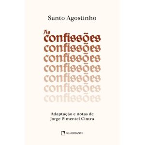 AS CONFISSÕES: ADAPTAÇÕES E NOTAS DE JORGE PIMENTEL CINTRA