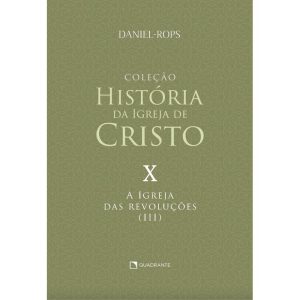 A IGREJA DAS REVOLUÇÕES (III) - VOLUME X