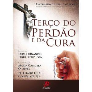 TERÇO DO PERDÃO E DA CURA