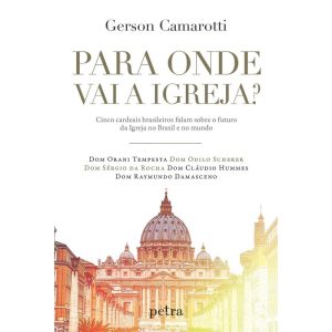 PARA ONDE VAI A IGREJA?